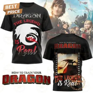 How To Train Your Dragon 2025 The Legend Is Real 3D T-Shirt Gift For Fans Dad mo